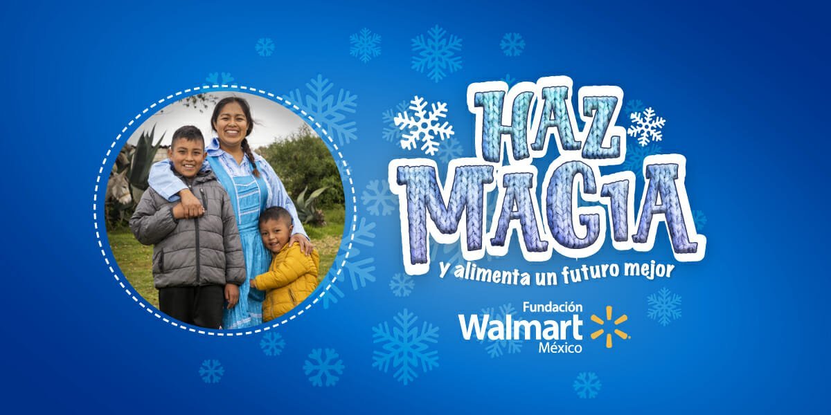 Haz Magia con Fundación Walmart de México